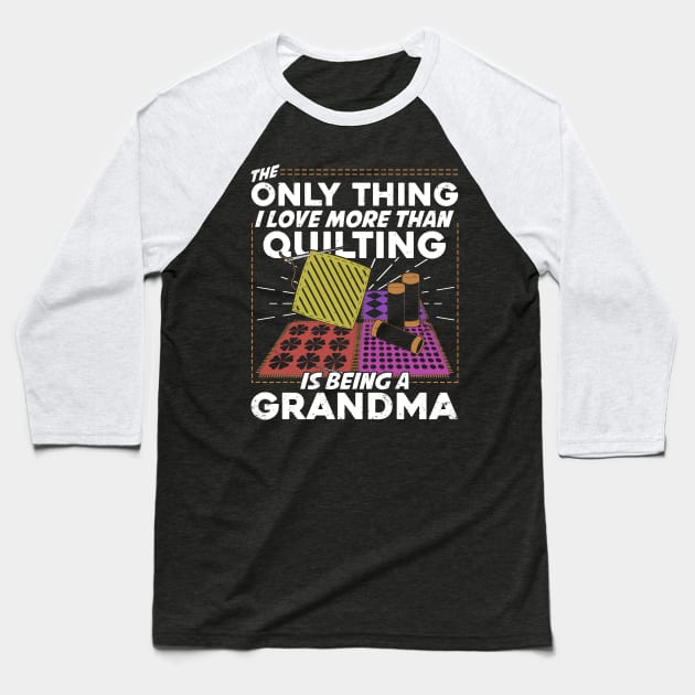 Quilting Grandma Quilter Grandmother Gift Baseball T-Shirt by Dolde08